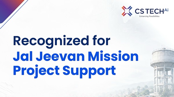 CS TECH Ai Recognized by MJP for Jal Jeevan Mission Project Support ...